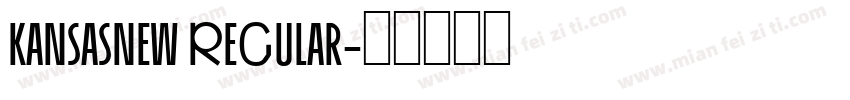 KansasNew Regular字体转换